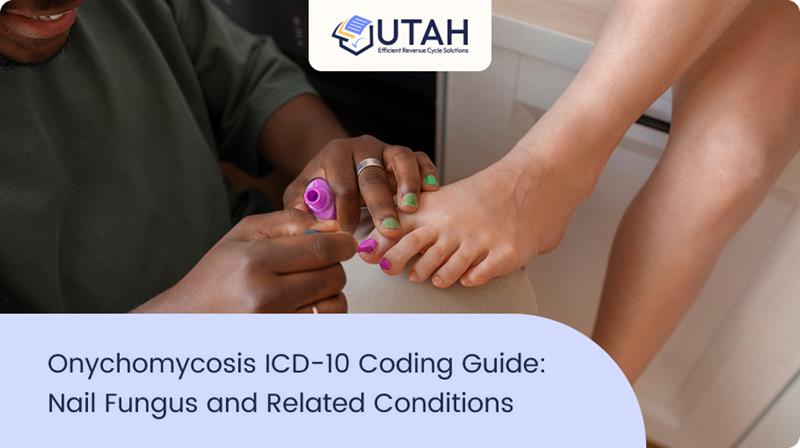 Onychomycosis ICD-10 Coding Guide: Nail Fungus and Related Conditions